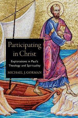 Participating in Christ - Michael J Gorman