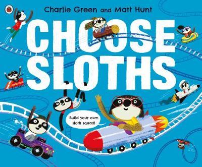 Choose Sloths - Charlie Green