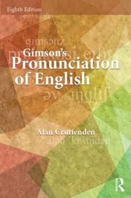 Gimson's Pronunciation of English - Alan Cruttenden