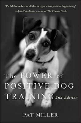 Power of Positive Dog Training - Pat Miller