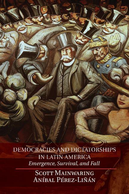 Democracies and Dictatorships in Latin America - Scott Mainwaring