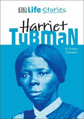 DK Life Stories Harriet Tubman - Kitson Jazynka