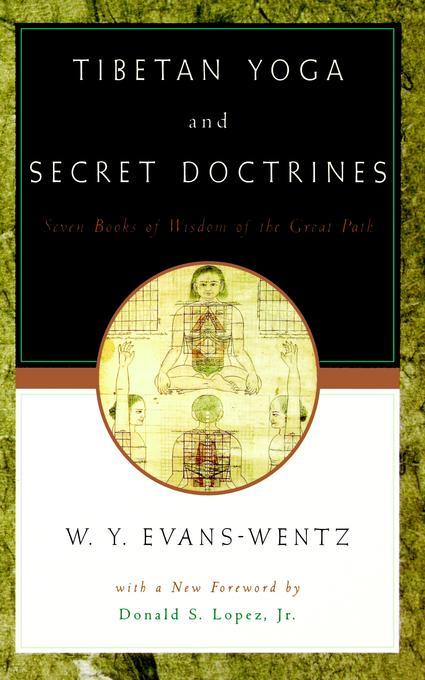 Tibetan Yoga and Secret Doctrines - W. Evans-Wentz