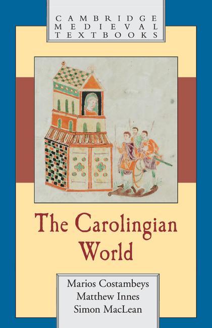 Carolingian World - Marios Costambeys