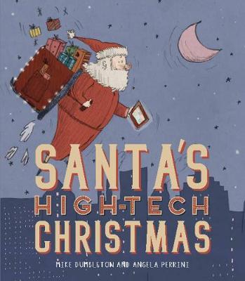 Santa's High-tech Christmas - Mike Dumbleton