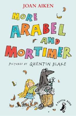 More Arabel and Mortimer - Joan Aiken