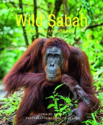Wild Sabah (2nd edition) - Junaidi Payne