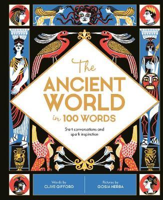 Ancient World in 100 Words - Clive Gifford