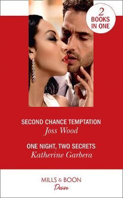 Second Chance Temptation / One Night, Two Secrets - Joss Wood