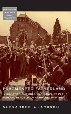 Fragmented Fatherland - Alexander Clarkson