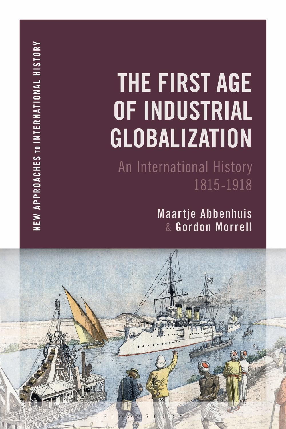 First Age of Industrial Globalization - Maartje Abbenhuis