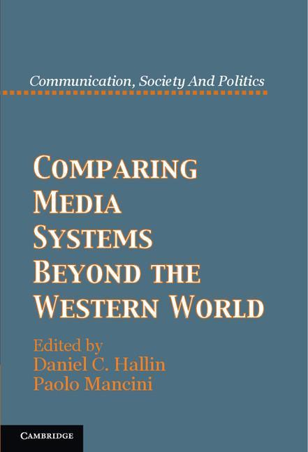 Comparing Media Systems Beyond the Western World - Daniel C Hallin