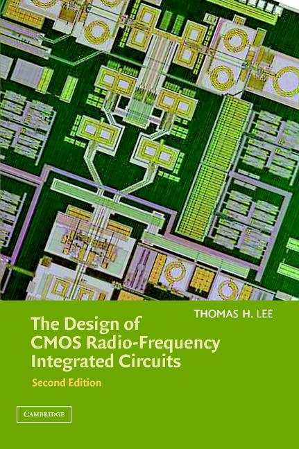 Design of CMOS Radio-Frequency Integrated Circuits - Thomas H Lee