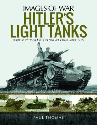 Hitler's Light Tanks - Paul Thomas