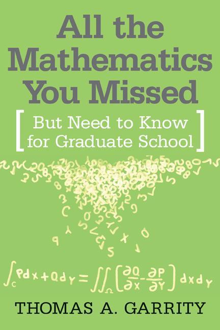 All the Mathematics You Missed - Thomas A Garrity