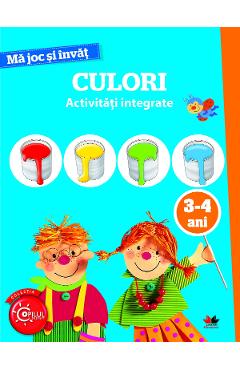 Coperta cărții 'Ma joc si invat: Culori. Activitati integrate 3-4 ani'