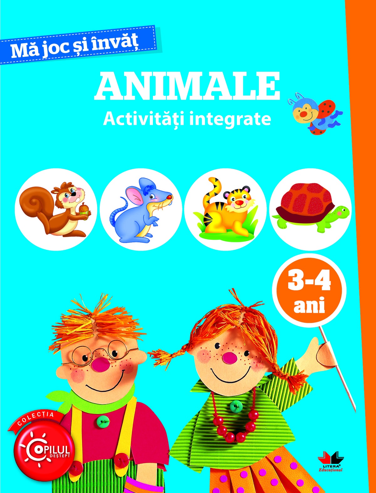 Ma joc si invat: Animale. Activitati integrate 3-4 ani