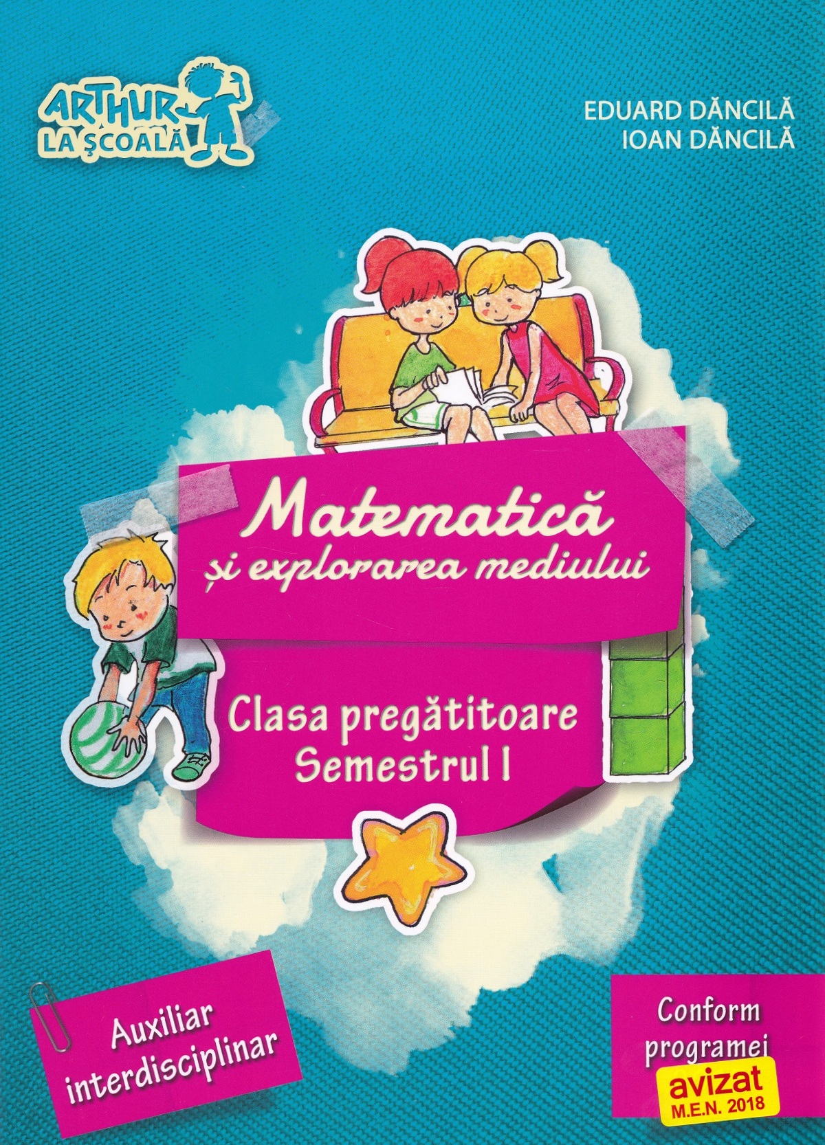 Matematica si explorarea mediului - Clasa pregatitoare Sem.1 - Eduard Dancila