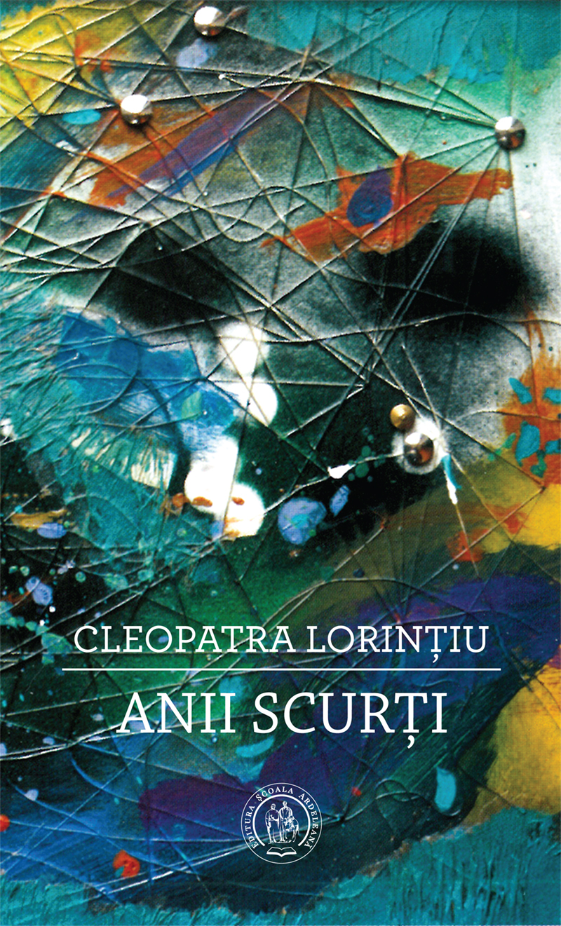 Anii scurti - Cleopatra Lorintiu