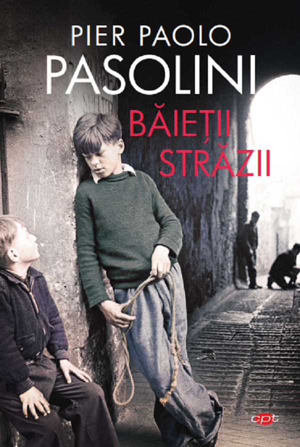 Baietii strazii - Pier Paolo Pasolini