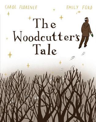 Woodcutter's Tale - Carol Florence
