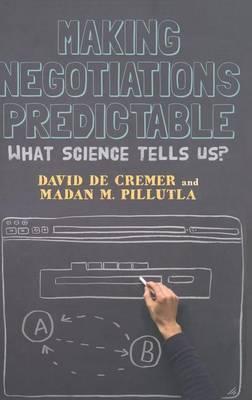 Making Negotiations Predictable - David De Cremer