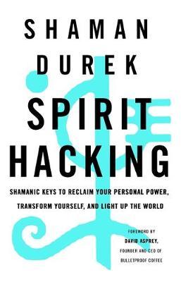 Spirit Hacking - Shaman Durek