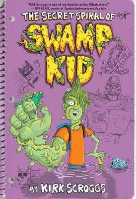 Secret Spiral of Swamp Kid - Kirk Scroggs