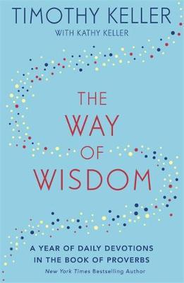 The Way of Wisdom - Timothy Keller