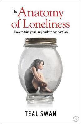 Anatomy of Loneliness -  