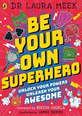 Be Your Own Superhero - Laura Meek