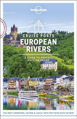 Lonely Planet Cruise Ports European Rivers -  