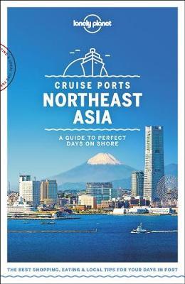 Lonely Planet Cruise Ports Northeast Asia -  
