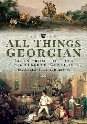 All Things Georgian - Joanne Major