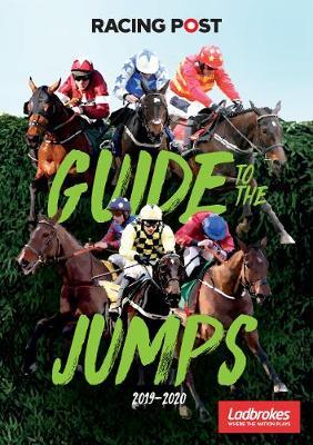 Racing Post Guide to the Jumps 2019-2020 - David Dew