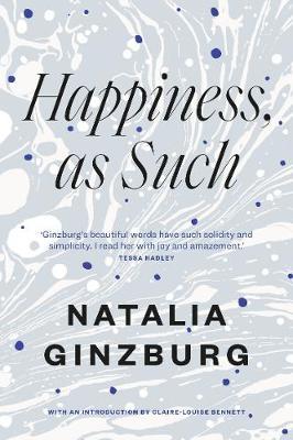 Happiness, As Such - Ginzburg Natalia
