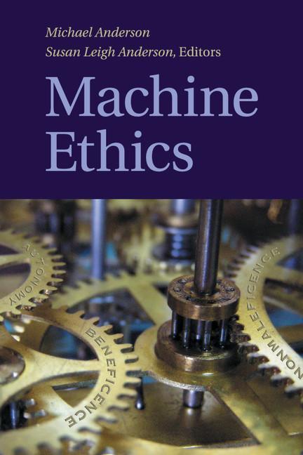 Machine Ethics - Michael Anderson