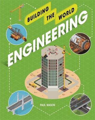 Building the World: Engineering - Paul Mason