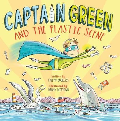Captain Green and  the Plastic Scene - Evelyn Bookless