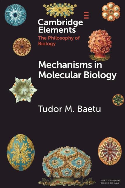 Mechanisms in Molecular Biology - Tudor Baetu