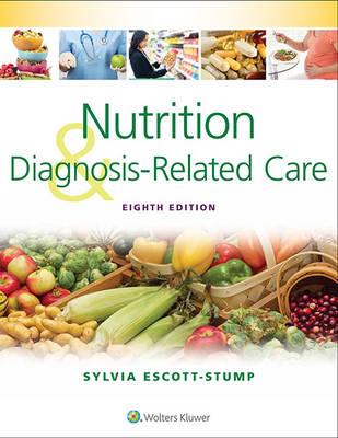 Nutrition and Diagnosis-Related Care - Sylvia Escott-Stump