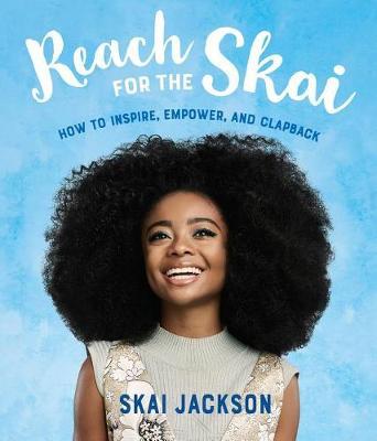 Reach for the Skai - Skai Jackson
