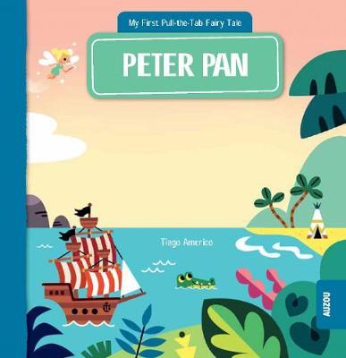 My First Pull-the-Tab Fairy Tale: Peter Pan -  
