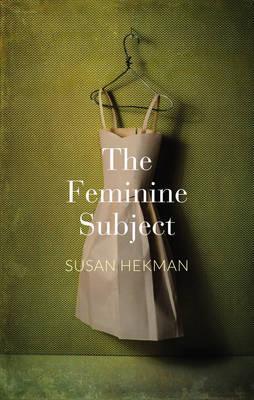 Feminine Subject - Susan Hekman