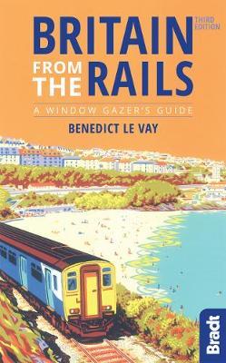 Britain from the Rails - Ben Le Vay