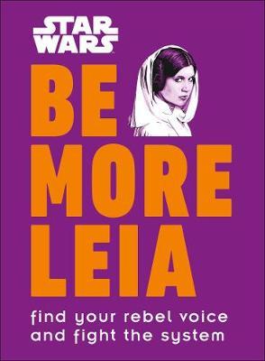 Star Wars Be More Leia -  