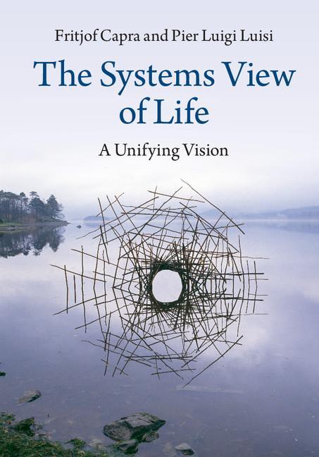 Systems View of Life - Fritjof Caper
