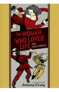 Coperta cărții 'Woman Who Loved Life And Other Stories - Johnny Craig'