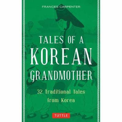 Tales of a Korean Grandmother - Frances Carpenter