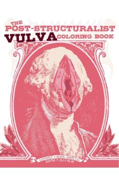 Post-structuralist Vulva Coloring Book - Meggyn Pomerleau